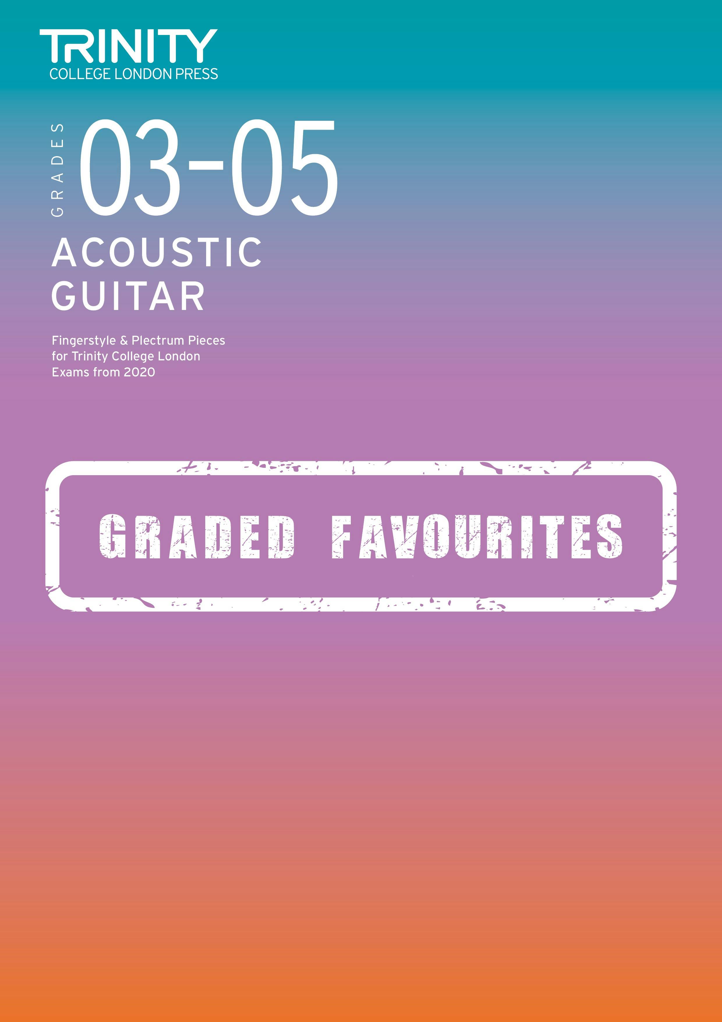 Graded Acoustic Guitar Favourites Exam Pieces from 2020 Grades 3-5