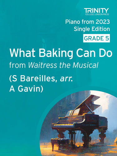 What Baking Can Do (from Waitress the Musical) - S Bareilles, arr. A Gavin (Grade 5 Piano)