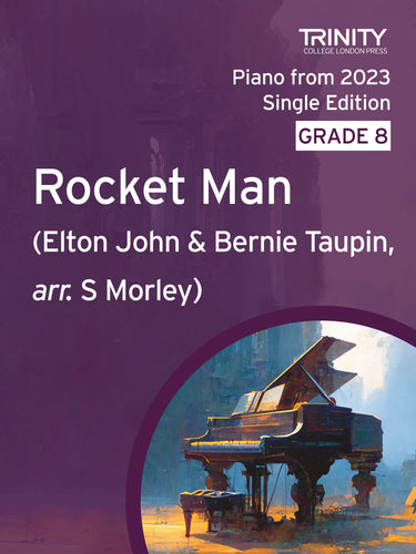 Rocket Man - Elton John & Bernie Turpin, arr. S Morley (Grade 8 Piano)