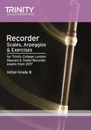 Recorder Scales, Arpeggios & Exercises from 2017 (Grades 1-8) - ebook
